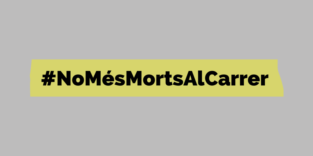 #NoMesMortsAlCarrer